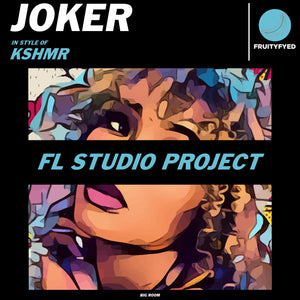FLP - Joker - Big Room - In Style Of KSHMR